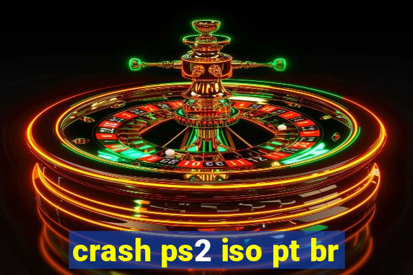 crash ps2 iso pt br